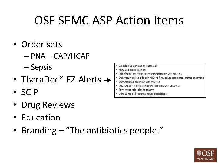 OSF SFMC ASP Action Items • Order sets – PNA – CAP/HCAP – Sepsis