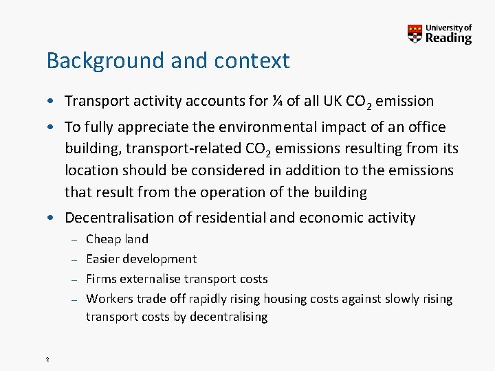Background and context • Transport activity accounts for ¼ of all UK CO 2 Background and context • Transport activity accounts for ¼ of all UK CO 2