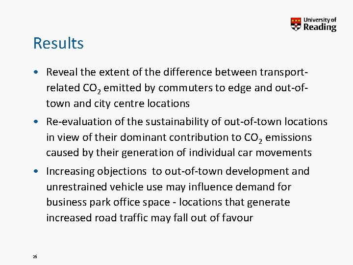 Results • Reveal the extent of the difference between transportrelated CO 2 emitted by