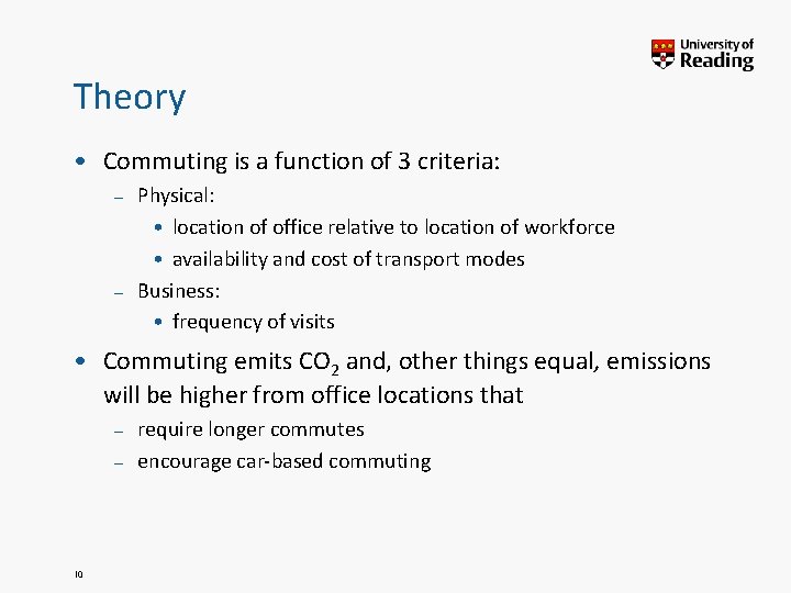 Theory • Commuting is a function of 3 criteria: – Physical: • location of