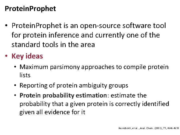 Protein. Prophet • Protein. Prophet is an open-source software tool for protein inference and