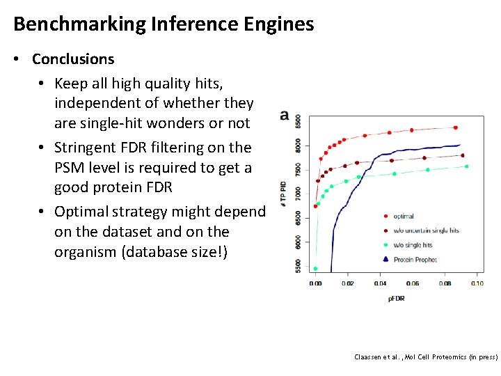 Benchmarking Inference Engines • Conclusions • Keep all high quality hits, independent of whether