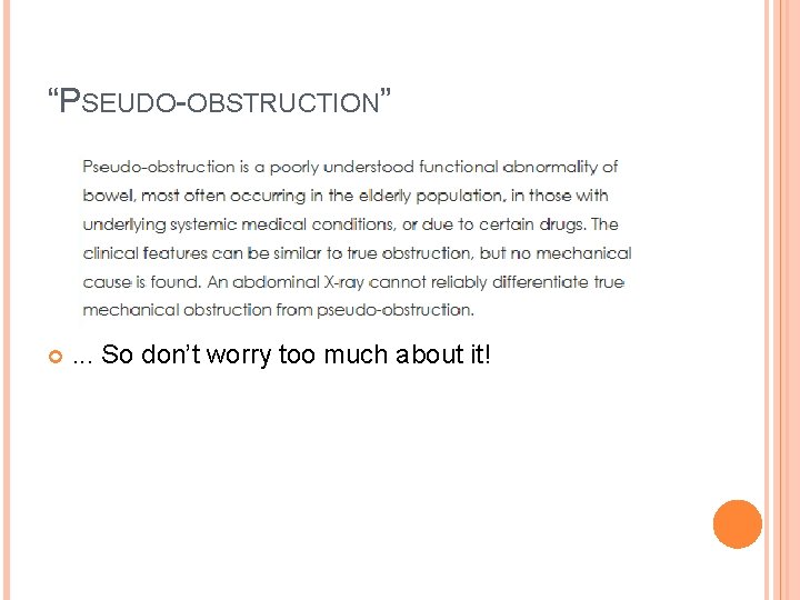 “PSEUDO-OBSTRUCTION” . . . So don’t worry too much about it! 