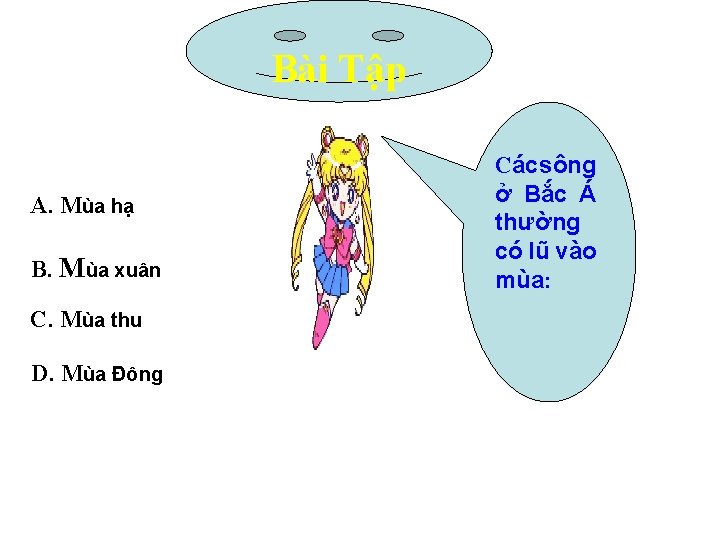 Bài Tập A. Mùa hạ B. Mùa xuân C. Mùa thu D. Mùa Đông