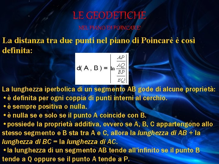 LE GEODETICHE NEL PIANO DI POINCARE’ La distanza tra due punti nel piano di