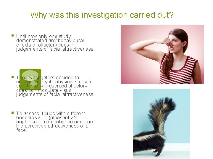 Why was this investigation carried out? § Until now only one study demonstrated any Why was this investigation carried out? § Until now only one study demonstrated any