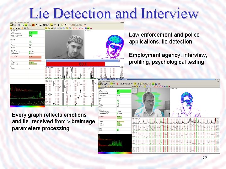 Lie Detection and Interview Law enforcement and police applications, lie detection Employment agency, interview,