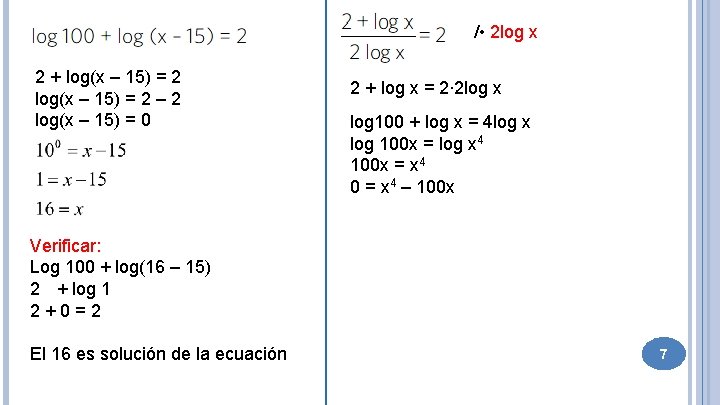/ • 2 log x 2 + log(x – 15) = 2 – 2