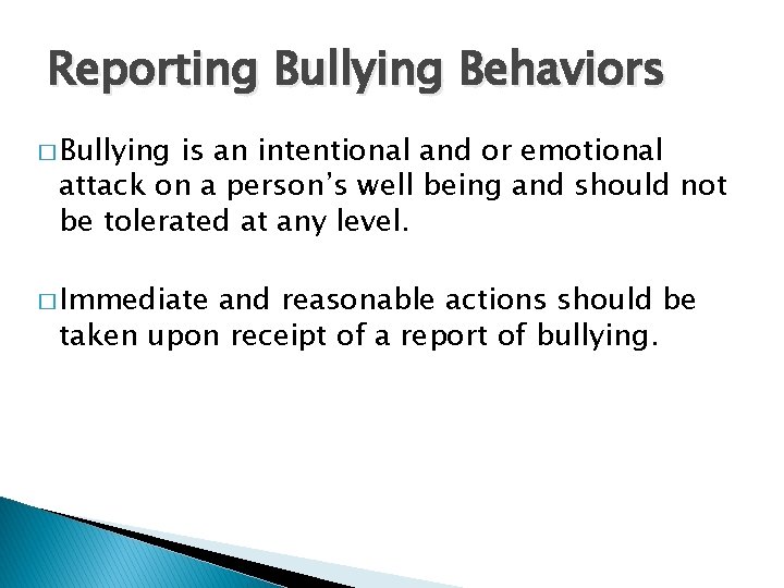 Reporting Bullying Behaviors � Bullying is an intentional and or emotional attack on a Reporting Bullying Behaviors � Bullying is an intentional and or emotional attack on a