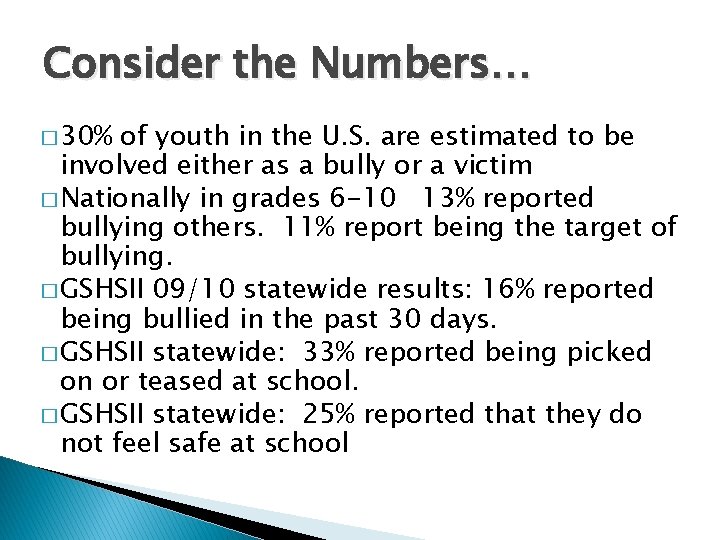 Consider the Numbers… � 30% of youth in the U. S. are estimated to Consider the Numbers… � 30% of youth in the U. S. are estimated to