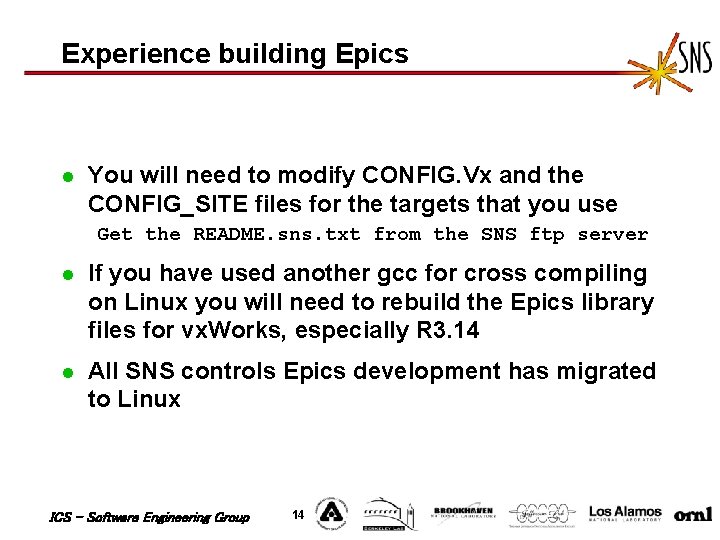 Experience building Epics l You will need to modify CONFIG. Vx and the CONFIG_SITE Experience building Epics l You will need to modify CONFIG. Vx and the CONFIG_SITE