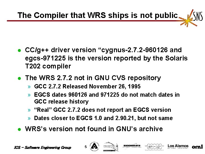 The Compiler that WRS ships is not public l CC/g++ driver version “cygnus-2. 7. The Compiler that WRS ships is not public l CC/g++ driver version “cygnus-2. 7.