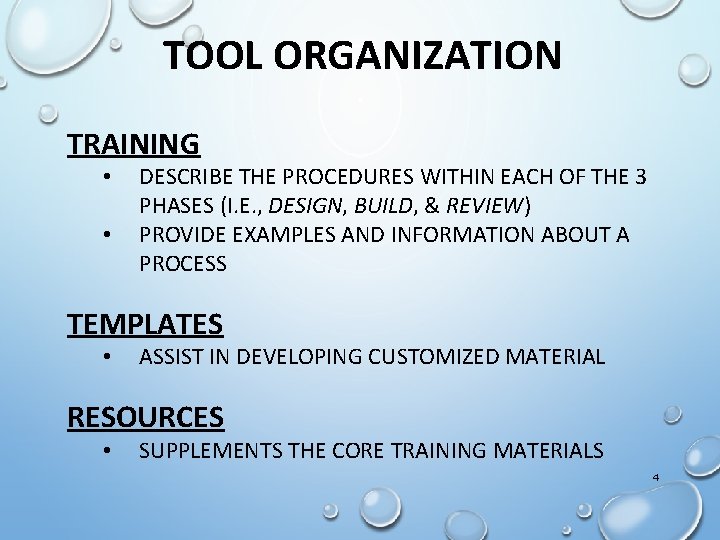 TOOL ORGANIZATION TRAINING • • DESCRIBE THE PROCEDURES WITHIN EACH OF THE 3 PHASES