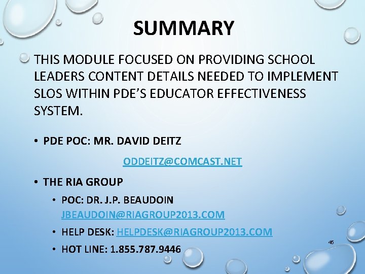 SUMMARY THIS MODULE FOCUSED ON PROVIDING SCHOOL LEADERS CONTENT DETAILS NEEDED TO IMPLEMENT SLOS
