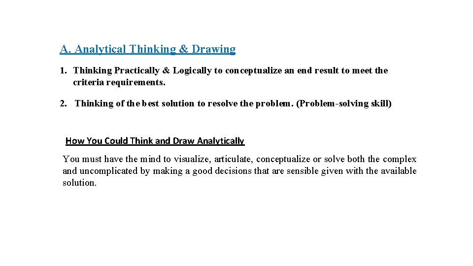 A. Analytical Thinking & Drawing 1. Thinking Practically & Logically to conceptualize an end