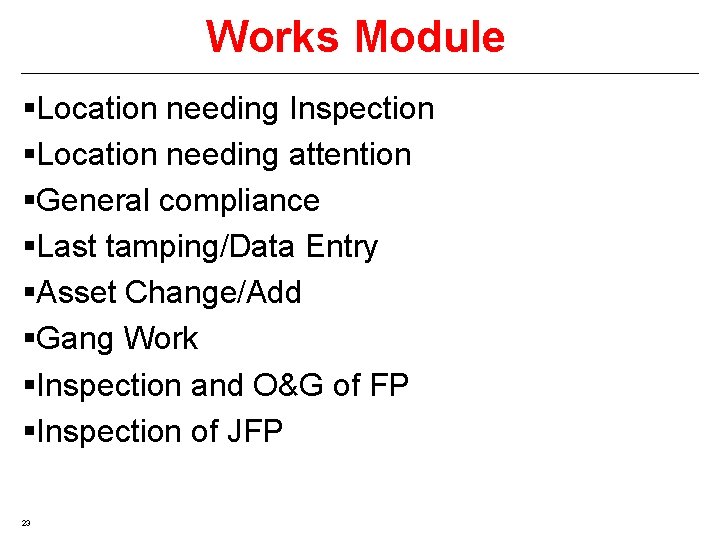 Works Module §Location needing Inspection §Location needing attention §General compliance §Last tamping/Data Entry §Asset