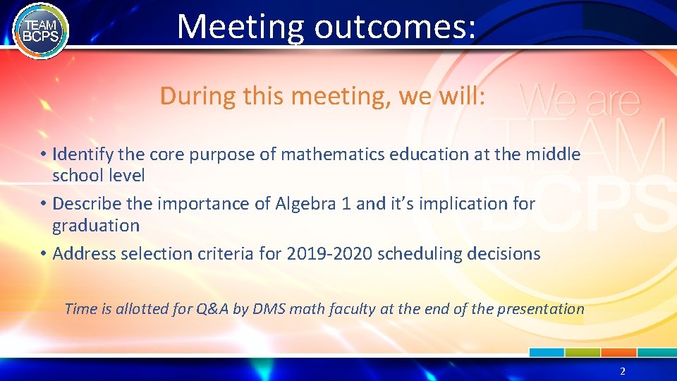 Meeting outcomes: During this meeting, we will: • Identify the core purpose of mathematics