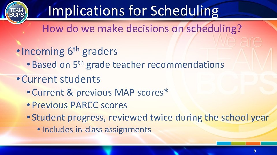 Implications for Scheduling How do we make decisions on scheduling? • Incoming 6 th