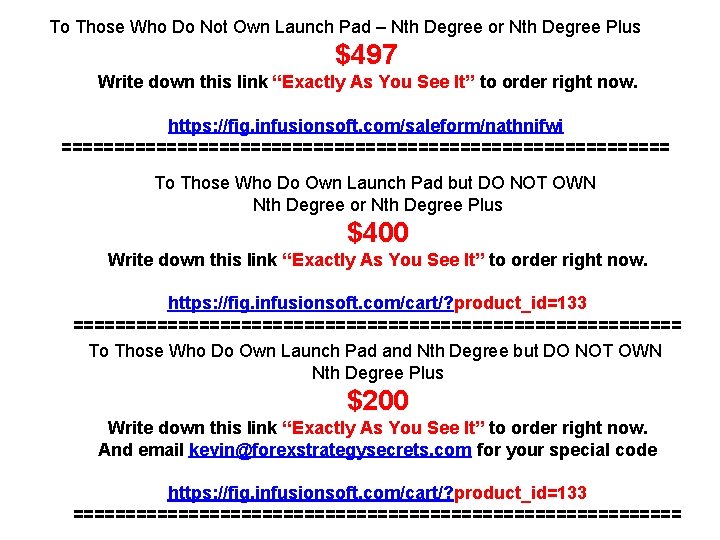 To Those Who Do Not Own Launch Pad – Nth Degree or Nth Degree