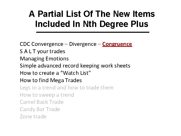 A Partial List Of The New Items Included In Nth Degree Plus CDC Convergence