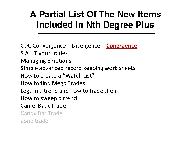 A Partial List Of The New Items Included In Nth Degree Plus CDC Convergence