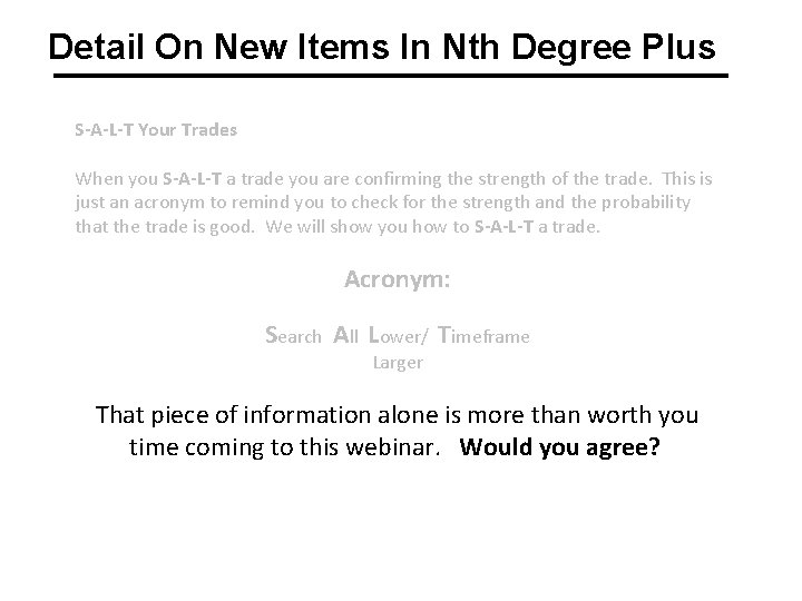 Detail On New Items In Nth Degree Plus S-A-L-T Your Trades When you S-A-L-T