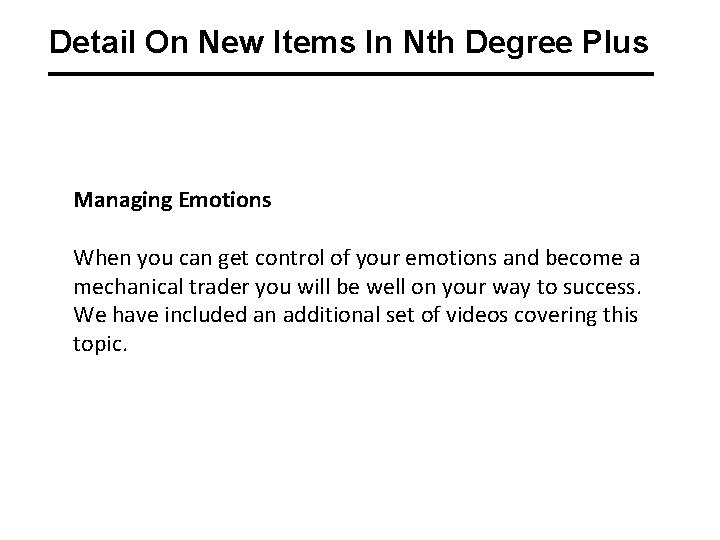 Detail On New Items In Nth Degree Plus Managing Emotions When you can get