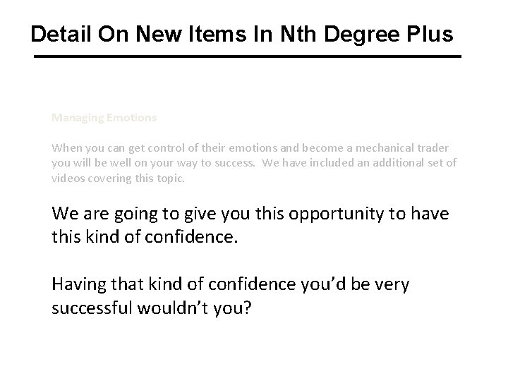 Detail On New Items In Nth Degree Plus Managing Emotions When you can get