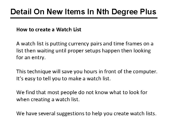 Detail On New Items In Nth Degree Plus How to create a Watch List