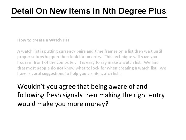 Detail On New Items In Nth Degree Plus How to create a Watch List