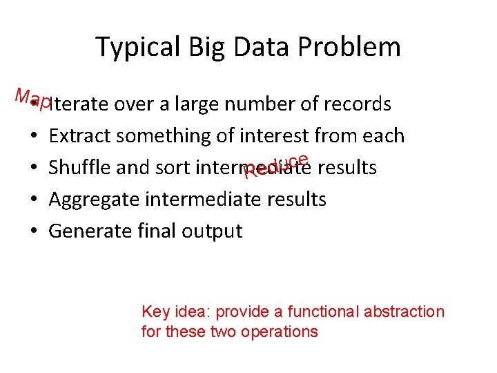 Typical Big Data Problem Map • • • Iterate over a large number of Typical Big Data Problem Map • • • Iterate over a large number of