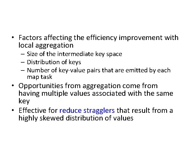• Factors affecting the efficiency improvement with local aggregation – Size of the • Factors affecting the efficiency improvement with local aggregation – Size of the