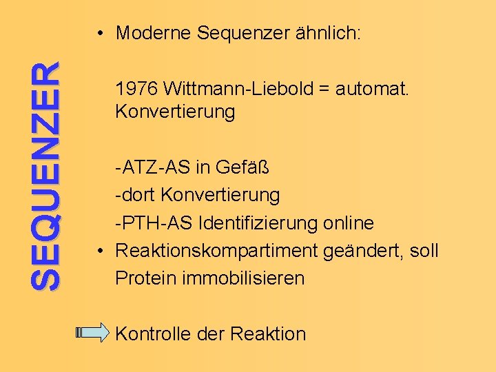 SEQUENZER • Moderne Sequenzer ähnlich: 1976 Wittmann-Liebold = automat. Konvertierung -ATZ-AS in Gefäß -dort