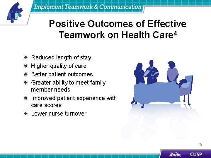 Positive Outcomes of Effective Teamwork on Health Care 4 Reduced length of stay Higher
