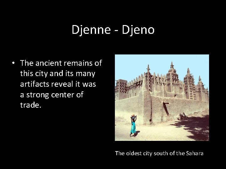 Djenne - Djeno • The ancient remains of this city and its many artifacts