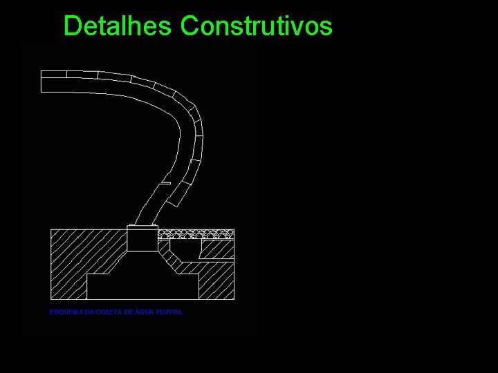 Detalhes Construtivos 