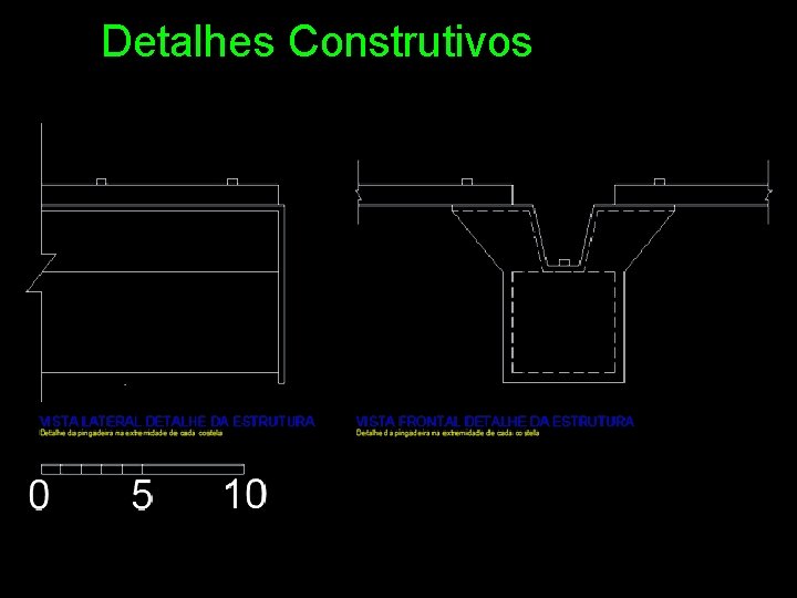 Detalhes Construtivos 