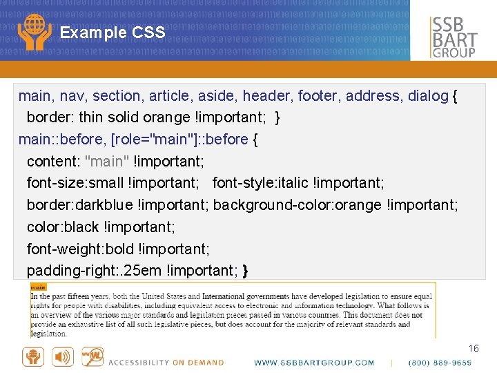 Example CSS main, nav, section, article, aside, header, footer, address, dialog { border: thin