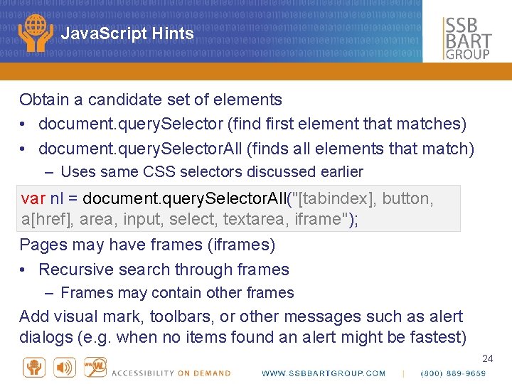 Java. Script Hints Obtain a candidate set of elements • document. query. Selector (find