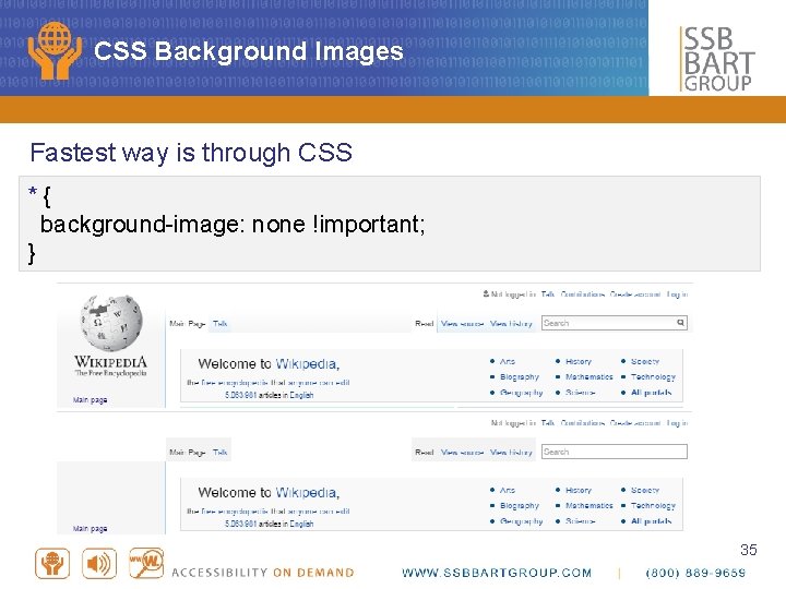 CSS Background Images Fastest way is through CSS * { background-image: none !important; }