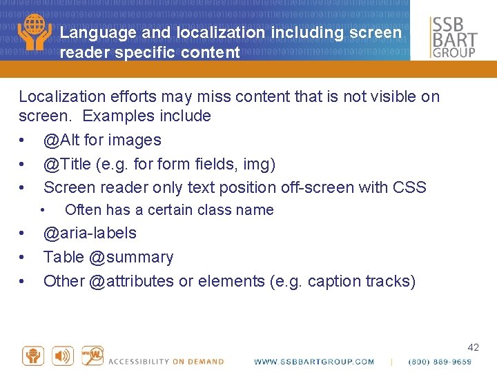 Language and localization including screen reader specific content Localization efforts may miss content that
