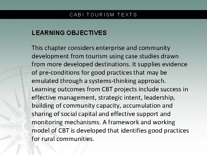 CABI TOURISM TEXTS LEARNING OBJECTIVES This chapter considers enterprise and community development from tourism