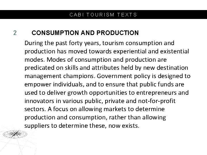 CABI TOURISM TEXTS 2 CONSUMPTION AND PRODUCTION During the past forty years, tourism consumption