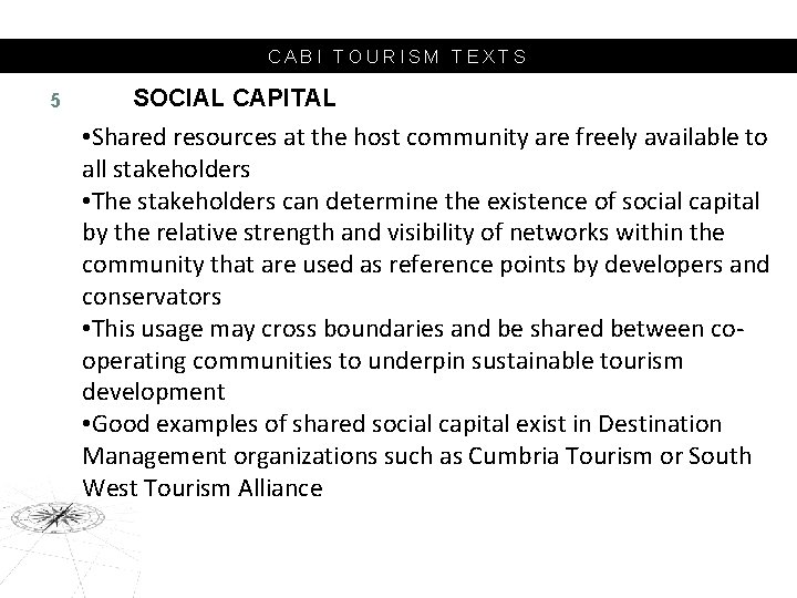 CABI TOURISM TEXTS 5 SOCIAL CAPITAL • Shared resources at the host community are