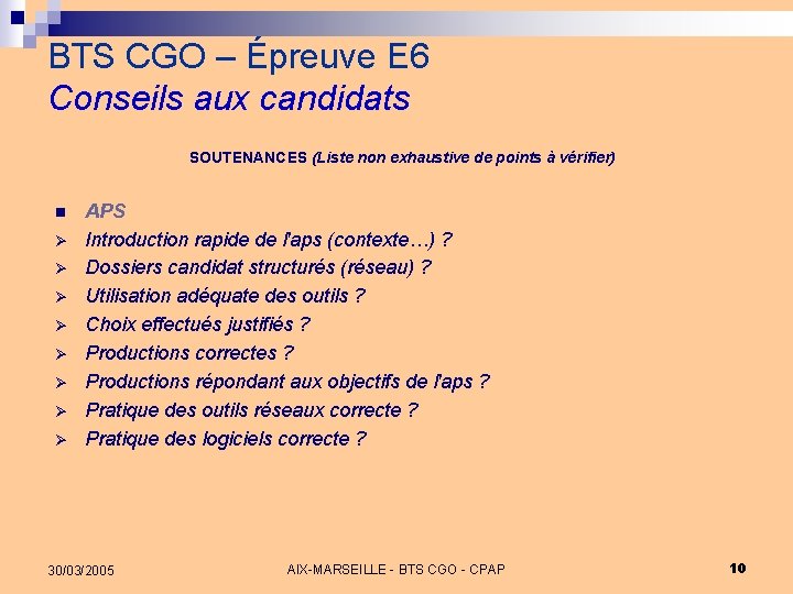 BTS CGO – Épreuve E 6 Conseils aux candidats SOUTENANCES (Liste non exhaustive de