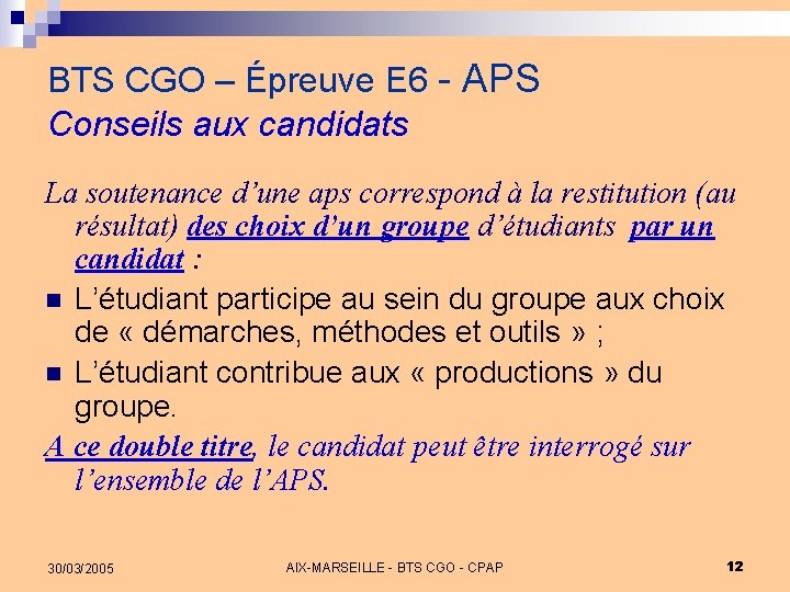 BTS CGO – Épreuve E 6 - APS Conseils aux candidats La soutenance d’une BTS CGO – Épreuve E 6 - APS Conseils aux candidats La soutenance d’une