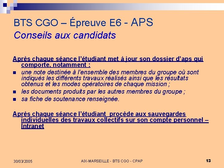 BTS CGO – Épreuve E 6 - APS Conseils aux candidats Après chaque séance BTS CGO – Épreuve E 6 - APS Conseils aux candidats Après chaque séance