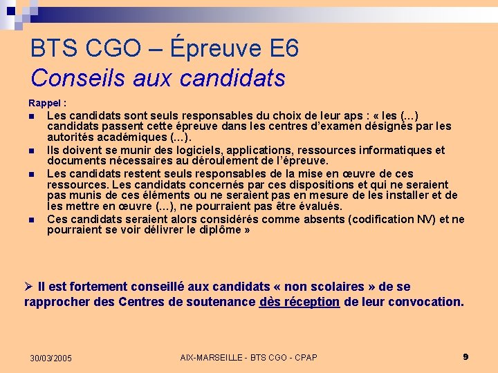 BTS CGO – Épreuve E 6 Conseils aux candidats Rappel : n n Les BTS CGO – Épreuve E 6 Conseils aux candidats Rappel : n n Les