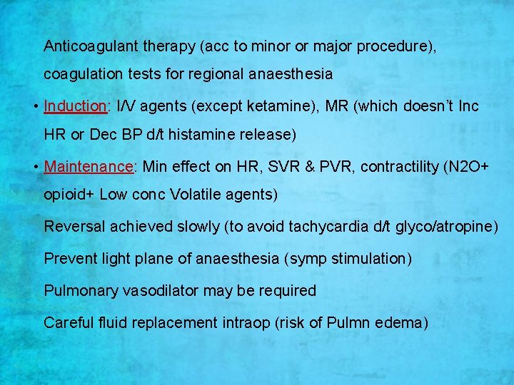 Anticoagulant therapy (acc to minor or major procedure), coagulation tests for regional anaesthesia •