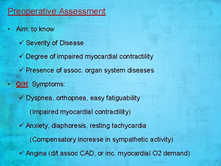 Preoperative Assessment • Aim: to know ü Severity of Disease ü Degree of impaired